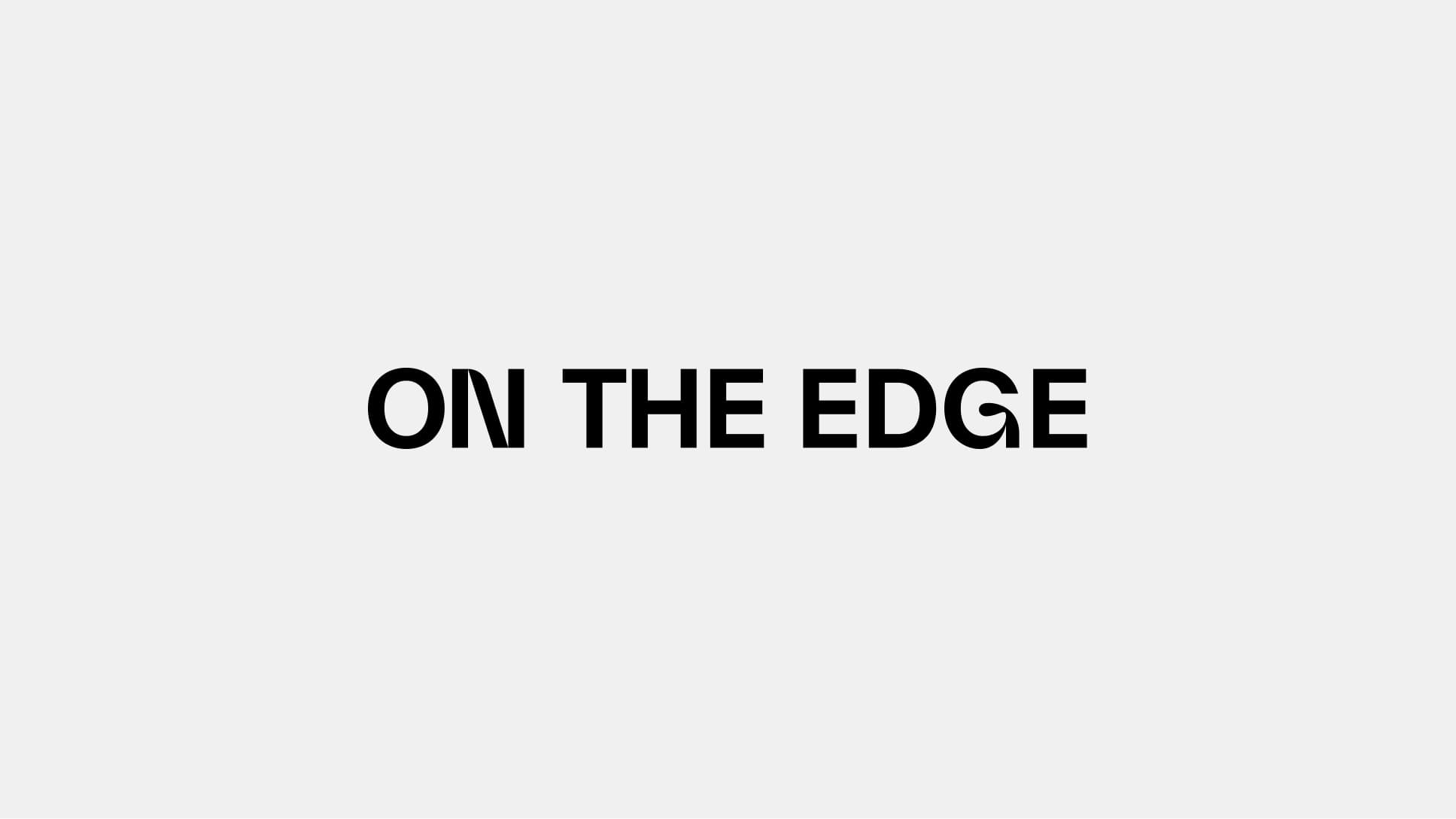On the Edge On the Edge